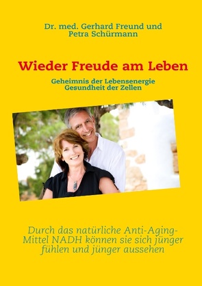 Wieder Freude am Leben von Freund,  Dr. med. Gerhard, Schürmann,  Petra, Sinning,  Kornelia