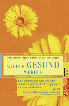 Wieder gesund werden von Creighton,  James, Matthews Simonton,  Stephanie, Nedden,  Modeste zur, Simonton,  O. Carl