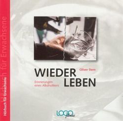 Wieder Leben! – Hörbuch für Erwachsene von Stern,  Oliver