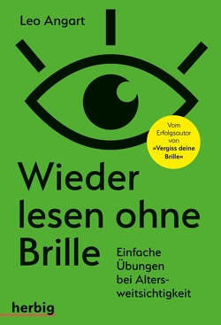 Wieder lesen ohne Brille von Angart,  Leo