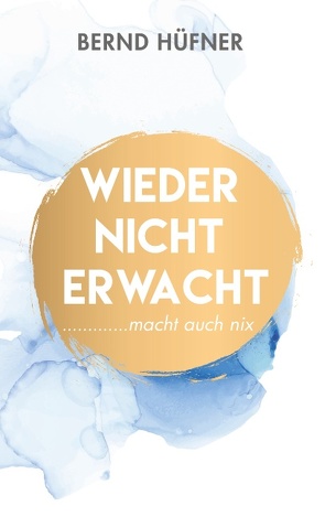 Wieder nicht erwacht von Hüfner,  Bernd