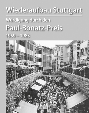 Wiederaufbau Stuttgart Würdigung durch den Paul-Bonatz-Preis 1959–1983 von Mayer,  Wolfgang, Medek,  Herbert