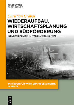 Wiederaufbau, Wirtschaftsplanung und Südförderung von Grabas,  Christian