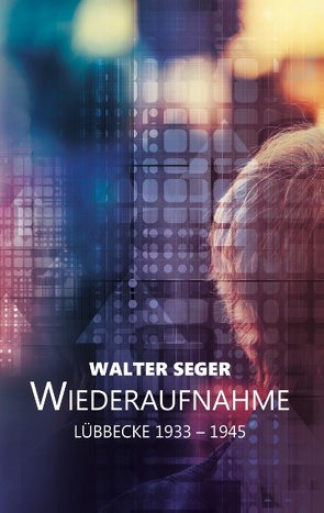 Wiederaufnahme von Seger,  Walter