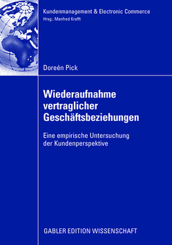 Wiederaufnahme vertraglicher Geschäftsbeziehungen von Krafft,  Prof. Dr. Manfred, Pick,  Doreén