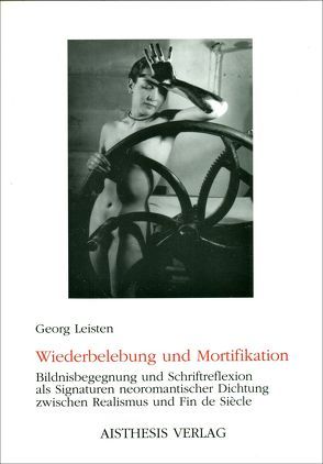 Wiederbelebung und Mortifikation von Leisten,  Georg