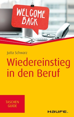 Wiedereinstieg in den Beruf von Schwarz,  Jutta