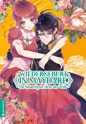 Wiedergeburt in Maydare – Die bösartigste Hexe der Welt 04 von Ilgert,  Sakura, Natsunishi,  Nana, Yuma,  Midori