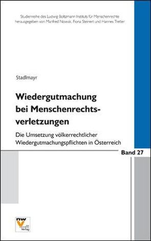 Wiedergutmachung bei Menschenrechtsverletzungen von Stadlmayr,  Lisa Maria