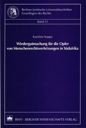 Wiedergutmachung für die Opfer von Menschenrechtsverletzungen in Südafrika von Koppe,  Karoline