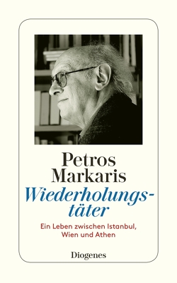 Wiederholungstäter von Markaris,  Petros, Prinzinger,  Michaela