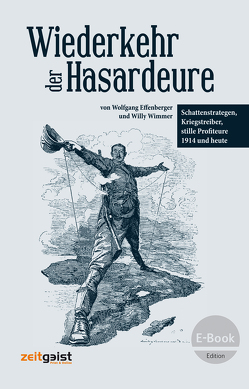 Wiederkehr der Hasardeure von Effenberger,  Wolfgang, Wimmer,  Willy