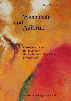 Wiederkehr und Aufbruch von Haneborger,  Lübbert R.