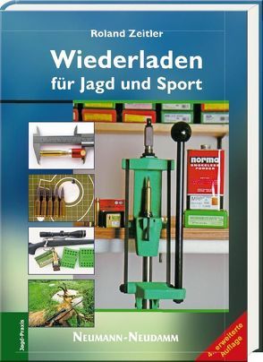 Wiederladen für Jagd und Sport von Zeitler,  Roland