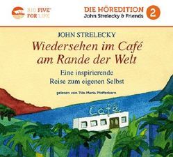 Wiedersehen im Café am Rande der Welt von Pfefferkorn,  Tilo Maria, Strelecky,  John P.