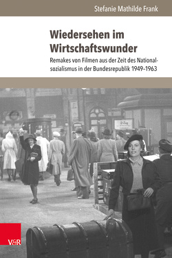 Wiedersehen im Wirtschaftswunder von Frank,  Stefanie Mathilde