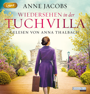 Wiedersehen in der Tuchvilla von Jacobs,  Anne, Thalbach,  Anna