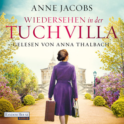 Wiedersehen in der Tuchvilla von Jacobs,  Anne, Thalbach,  Anna