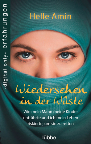 Wiedersehen in der Wüste von Helle,  Amin, 