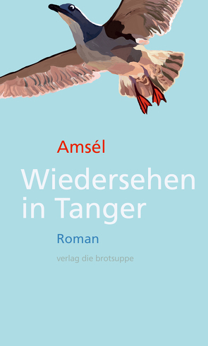 Wiedersehen in Tanger von Amsél