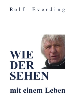 WIEDERSEHEN mit einem Leben von Everding,  Rolf