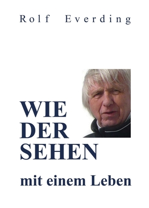 WIEDERSEHEN mit einem Leben von Everding,  Rolf