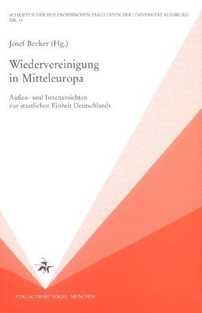 Wiedervereinigung in Mitteleuropa von Becker,  Josef, Kronenbitter,  Günther