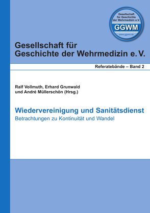 Wiedervereinigung und Sanitätsdienst von Grunwald,  Erhard, Müllerschön,  André, Vollmuth,  Ralf