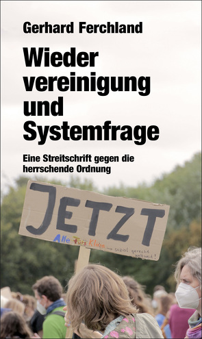 Wiedervereinigung und Systemfrage von Ferchland,  Gerhard