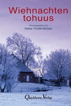 Wiehnachten tohuus von Thode-Scheel,  Heike