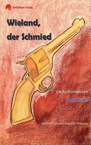 Wieland, der Schmied von Riedel,  Paul