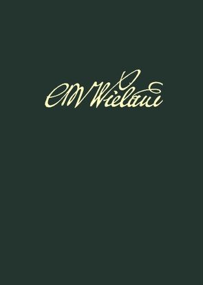 Wielands Briefwechsel / Band 14.1: Juli 1797 – Juni 1799. Text von Goldack,  Angela