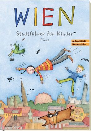 Wien. Stadtführer für Kinder von Höpler,  Brigitta, Potyka,  Alexander, Vogel,  Sibylle