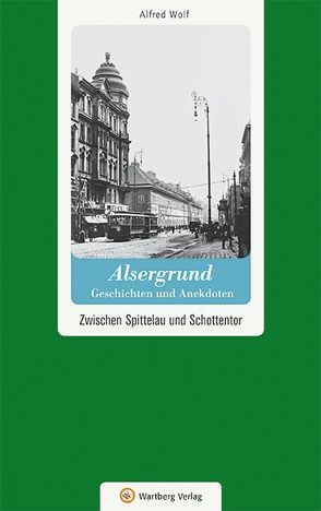 Wien-Alsergrund – Geschichten und Anekdoten von Wolf,  Alfred