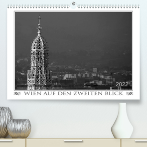 Wien auf den zweiten Blick (Premium, hochwertiger DIN A2 Wandkalender 2022, Kunstdruck in Hochglanz) von Braun,  Werner