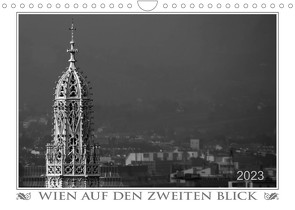 Wien auf den zweiten Blick (Wandkalender 2023 DIN A4 quer) von Braun,  Werner