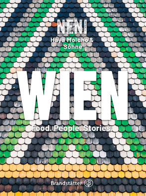 Wien by NENI von Molcho,  Haya, Molcho,  Nuriel