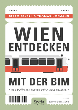 Wien entdecken mit der Bim von Beyerl,  Beppo, Hofmann,  Thomas