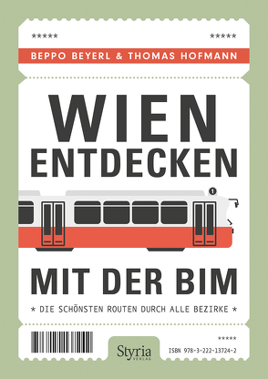 Wien entdecken mit der Bim von Beyerl,  Beppo, Hofmann,  Thomas