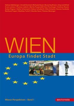 Wien – Europa findet Stadt von Häupl,  Michael, Schicker,  Rudolf