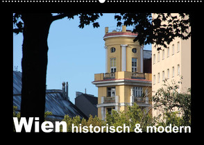 Wien – historisch und modern (Wandkalender 2022 DIN A2 quer) von Lacher,  Ingrid