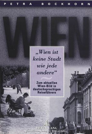 «Wien ist keine Stadt wie jede andere» von Bockhorn-Nemeth,  Petra