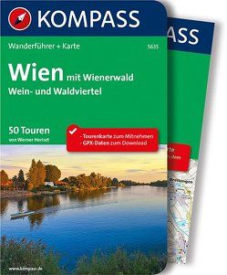 KOMPASS Wanderführer Wien mit Wienerwald, Wein- und Waldviertel, 60 Touren von Heriszt,  Werner