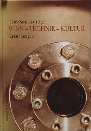 Wien – Technik – Kultur von Skalicky,  Peter