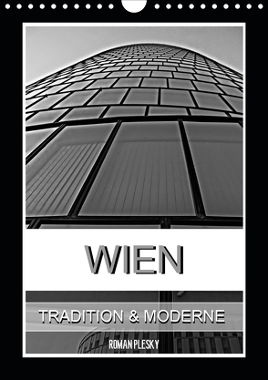 Wien, Tradition und Moderne (Wandkalender 2020 DIN A4 hoch) von Plesky,  Roman