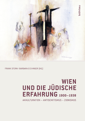 Wien und die jüdische Erfahrung 1900-1938 von Adunka,  Evelyn, Anderl,  Gabriele, Beller,  Steven, Dalinger,  Brigitte, Davidowicz,  Klaus S., Dusek,  Peter, Eichinger,  Barbara, Eidherr,  Armin, Freidenreich,  Harriet Pass, Gilman,  Sander L., Goldstein,  Sandra, Hall,  Murray G., Hanak-Lettner,  Werner, Harandi-Riedmann,  Bettina, Hecht,  Dieter J., Hödl,  Klaus, Landesmann,  Peter, Lappin-Eppel,  Eleonore, Lichtblau,  Albert, Loewy,  Hanno, Malleier,  Elisabeth, Mattl,  Siegfried, Miller,  Michael L., Müller-Funk,  Wolfgang, Patka,  Marcus G., Peter,  Birgit, Raggam-Blesch,  Michaela, Stern,  Frank, Teicher,  Samy, Wagner,  Karin