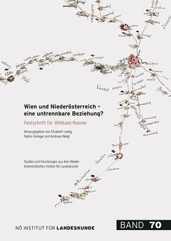 Wien und Niederösterreich – eine untrennbare Beziehung von Aigner,  Thomas, Alscher,  Hans-Joachim, Andraschek-Holzer,  Ralph, Berthold,  Werner, Bezemek,  Ernst, Brait,  Andrea, Bruckmüller,  Ernst, Deuer,  Wilhelm, Doppler,  Achim, Duschanek,  Michael, Eggendorfer,  Anton, Eminger,  Stefan, Fischer,  Karl, Garstenauer,  Rita, Katzler,  Günter, Keil,  Martha, Kühschelm,  Oliver, Langer-Ostrawsky,  Gertrude, Langthaler,  Ernst, Loinig,  Elisabeth, Lösch,  Thomas, Marian,  Günter, Mochty-Weltin,  Christina, Opll,  Ferdinand, Rigele,  Brigitte, Rödl,  Martina, Scheutz,  Martin, Steininger,  Barbara, Weigl,  Andreas, Zehetmayer,  Roman