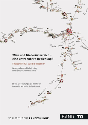 Wien und Niederösterreich – eine untrennbare Beziehung von Aigner,  Thomas, Alscher,  Hans-Joachim, Andraschek-Holzer,  Ralph, Berthold,  Werner, Bezemek,  Ernst, Brait,  Andrea, Bruckmüller,  Ernst, Deuer,  Wilhelm, Doppler,  Achim, Duschanek,  Michael, Eggendorfer,  Anton, Eminger,  Stefan, Fischer,  Karl, Garstenauer,  Rita, Katzler,  Günter, Keil,  Martha, Kühschelm,  Oliver, Langer-Ostrawsky,  Gertrude, Langthaler,  Ernst, Loinig,  Elisabeth, Lösch,  Thomas, Marian,  Günter, Mochty-Weltin,  Christina, Opll,  Ferdinand, Rigele,  Brigitte, Rödl,  Martina, Scheutz,  Martin, Steininger,  Barbara, Weigl,  Andreas, Zehetmayer,  Roman