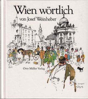 Wien wörtlich von Weinheber,  Josef