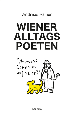 Wiener Alltagspoeten von Rainer,  Andreas